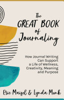 The Great Book of Journaling: How Journal Writing Can Support a Life of Wellness, Creativity, Meaning and Purpose (PDF/EPUB Version)
