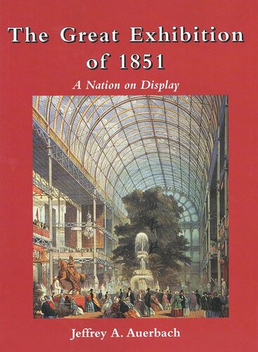 The Great Exhibition of 1851: A Nation on Display (PDF/EPUB Version)
