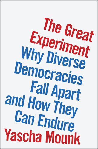 The Great Experiment : Why Diverse Democracies Fall Apart and How They Can Endure (PDF/EPUB Version)