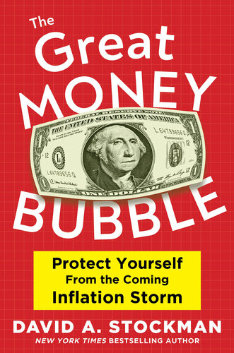 The Great Money Bubble : Protect Yourself from the Coming Inflation Storm (PDF/EPUB Version)