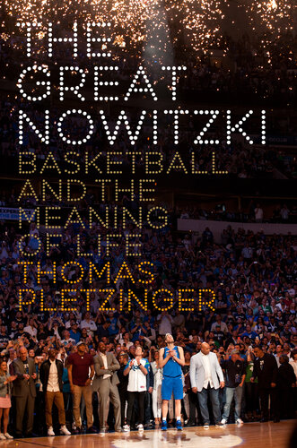 The Great Nowitzki: Basketball and the Meaning of Life (PDF/EPUB Version)