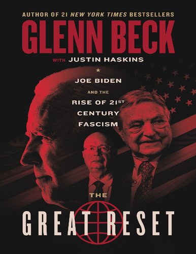 The Great Reset: Joe Biden and the Rise of Twenty-First-Century Fascism (PDF/EPUB Version)