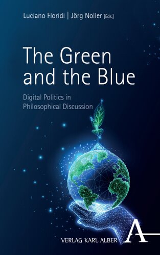The Green and the Blue: Digital Politics in Philosophical Discussion (PDF/EPUB Version)