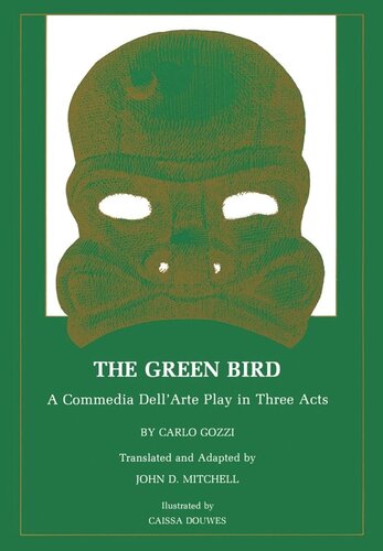 The Green Bird: A Commedia dell' Arte Play in Three Acts (PDF/EPUB Version)