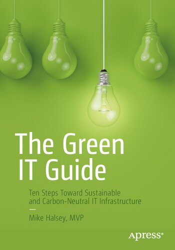 The Green IT Guide: Ten Steps Toward Sustainable and Carbon-Neutral IT Infrastructure (PDF/EPUB Version)