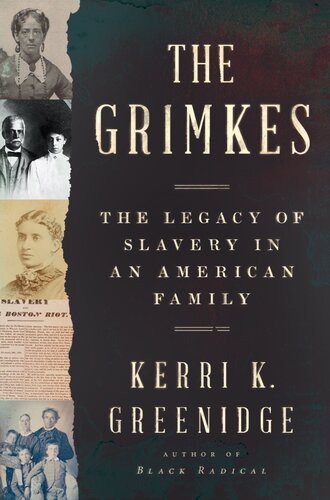 The Grimkes - The Legacy of Slavery in an American Family (PDF/EPUB Version)
