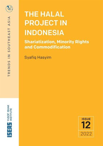 The Halal Project in Indonesia: Shariatization, Minority Rights and Commodification (PDF/EPUB Version)