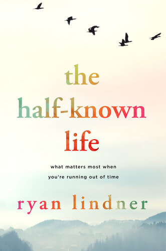 The Half-Known Life (PDF/EPUB Version)