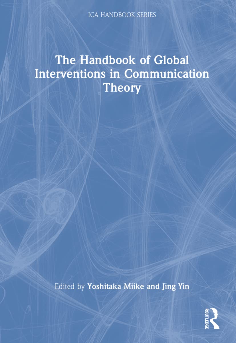 The Handbook of Global Interventions in Communication Theory (PDF/EPUB Version)