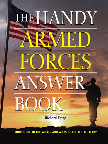 The Handy Armed Forces Answer Book: Your Guide to the Whats and Whys of the U.S. Military (PDF/EPUB Version)