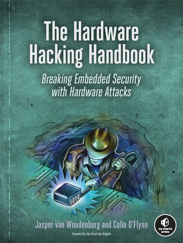 The hardware hacking handbook : breaking embedded security with hardware attacks (PDF/EPUB Version)