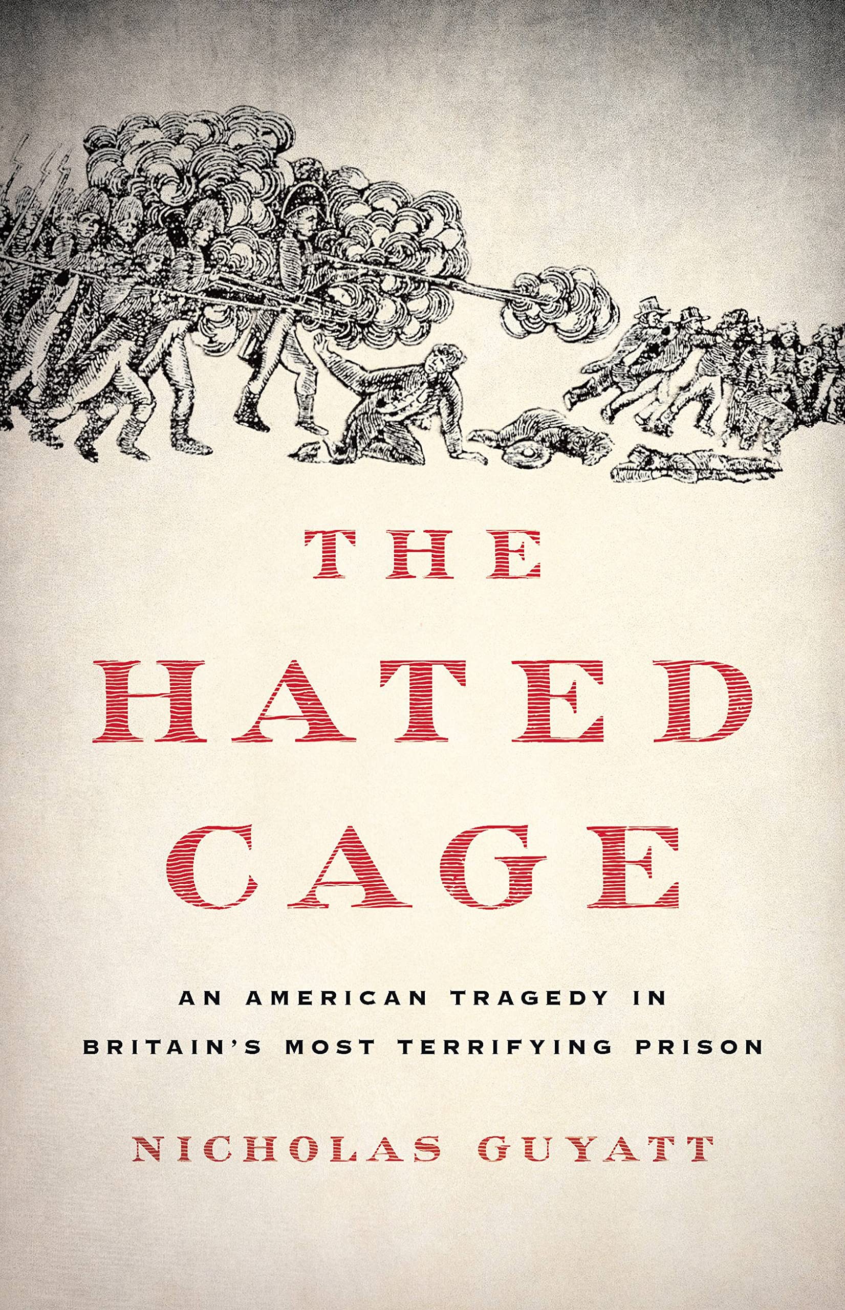 The Hated Cage: An American Tragedy in Britain's Most Terrifying Prison (PDF/EPUB Version)