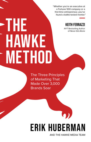 The Hawke Method: The Three Principles of Marketing that Made Over 3,000 Brands Soar (PDF/EPUB Version)