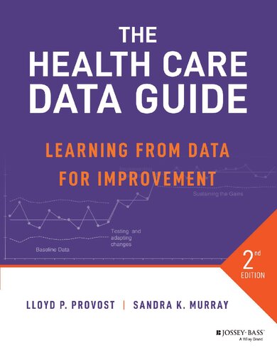 the HEALTH CARE DATA GUIDE : learning from data for improvement. (PDF/EPUB Version)