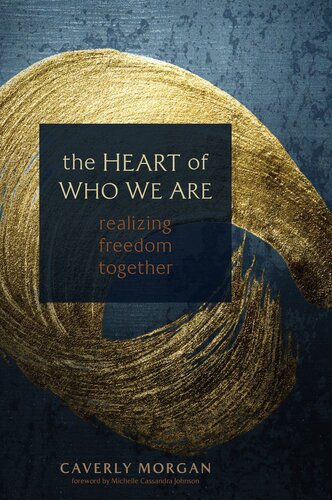The Heart of Who We Are: Realizing Freedom Together (PDF/EPUB Version)
