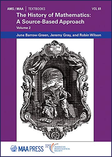 The History of Mathematics: A Source-Based Approach, Volume 2 (AMS/MAA Textbooks, 61) (PDF/EPUB Version)
