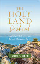 The Holy Land Devotional: Inspirational Reflections from the Land Where Jesus Walked (PDF/EPUB Version)