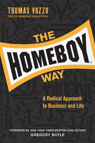 The Homeboy Way: A Radical Approach to Business and Life (PDF/EPUB Version)
