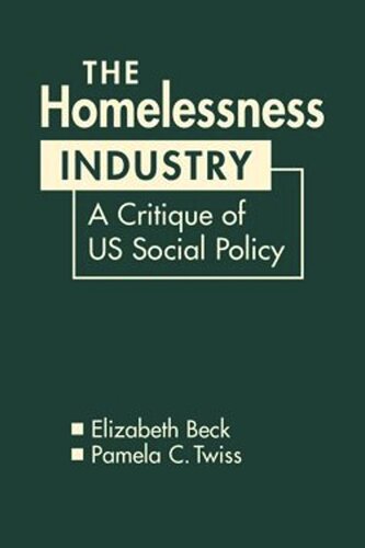 The Homelessness Industry: A Critique of US Social Policy (PDF/EPUB Version)