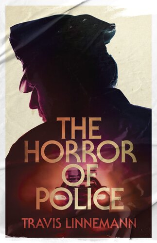 The Horror of Police (PDF/EPUB Version)