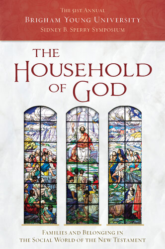 The Household of God: Families and Belonging in the Social World of the New Testament (2022 Sperry Symposium) (PDF/EPUB Version)