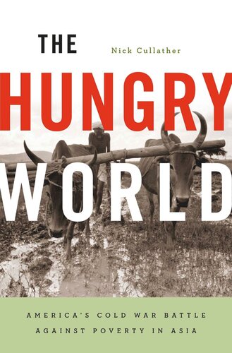 The Hungry World: America’s Cold War Battle against Poverty in Asia (PDF/EPUB Version)