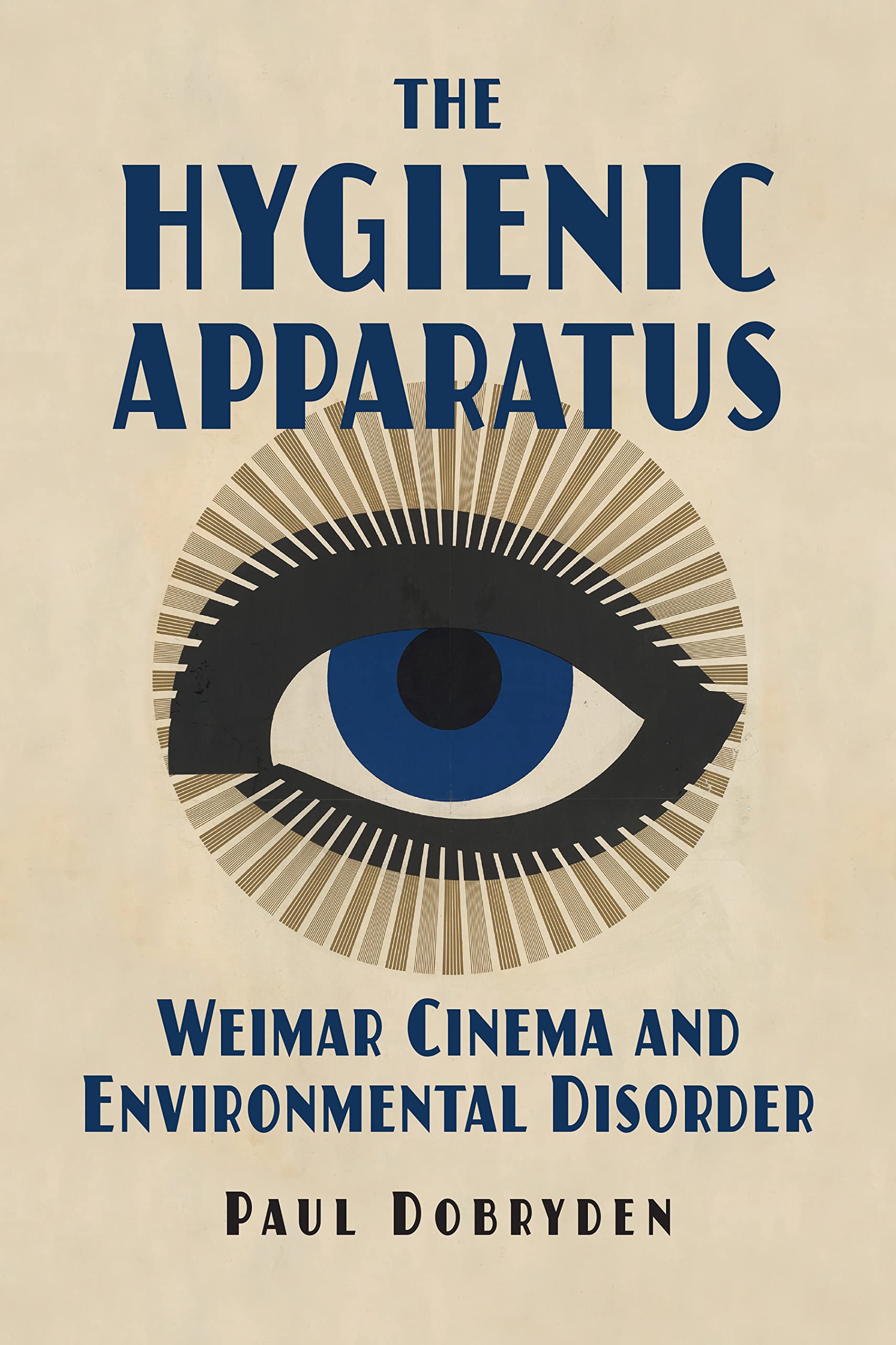 The Hygienic Apparatus: Weimar Cinema and Environmental Disorder (PDF/EPUB Version)