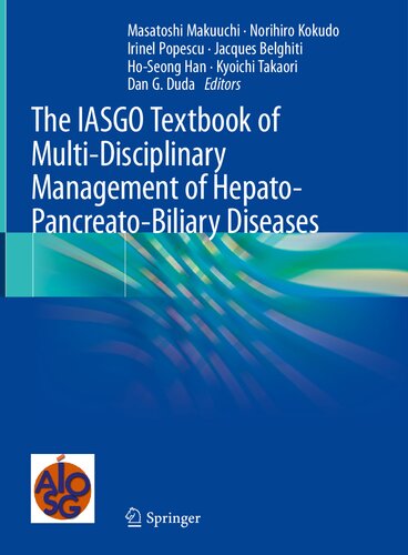 The IASGO Textbook of Multi-Disciplinary Management of Hepato-Pancreato-Biliary Diseases (PDF/EPUB Version)