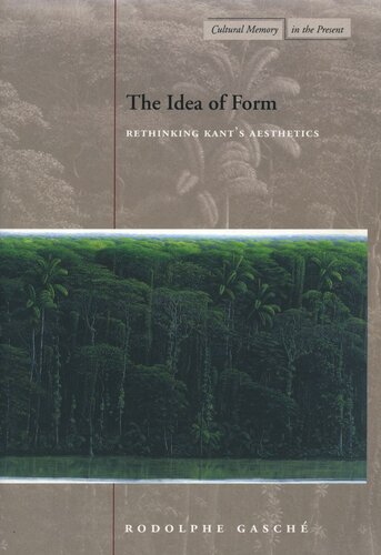 The Idea of Form: Rethinking Kant’s Aesthetics (PDF/EPUB Version)