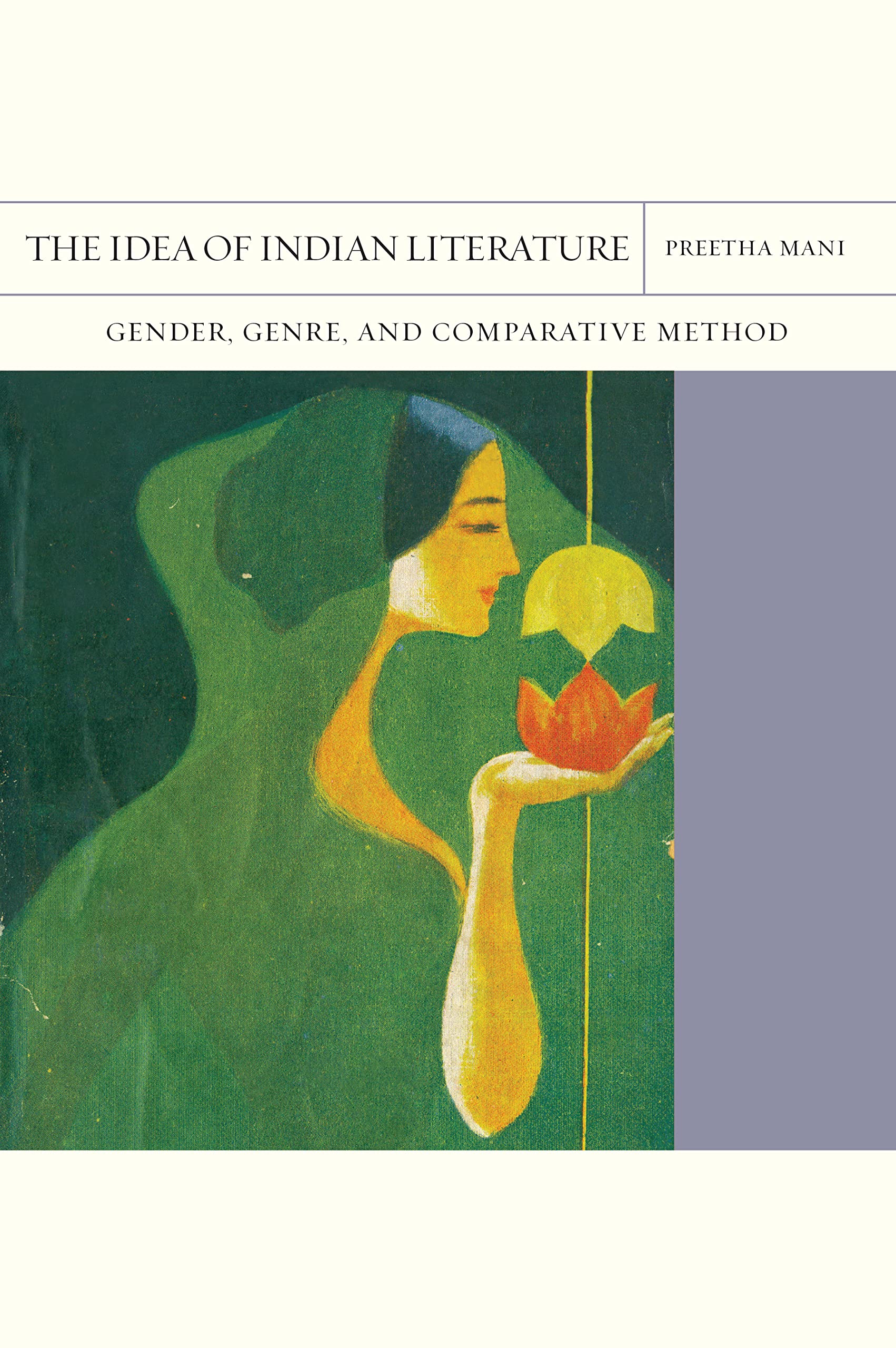 The Idea of Indian Literature: Gender, Genre, and Comparative Method (PDF/EPUB Version)