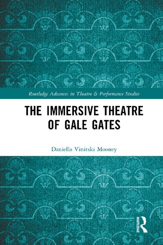 The Immersive Theatre of GAle GAtes (PDF/EPUB Version)