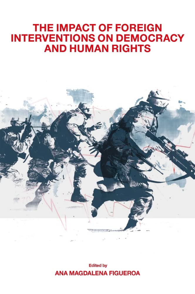 The Impact of Foreign Interventions on Democracy and Human Rights (PDF/EPUB Version)