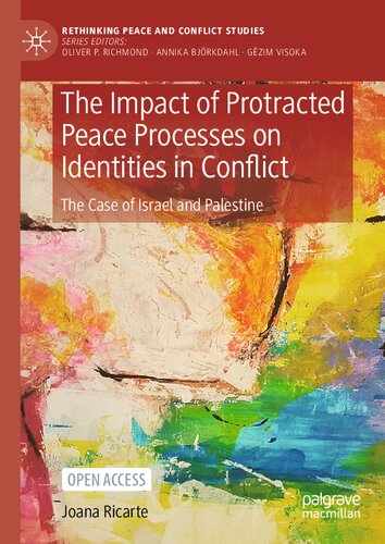 The Impact of Protracted Peace Processes on Identities in Conflict: The Case of Israel and Palestine (PDF/EPUB Version)