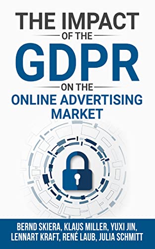 The Impact of the General Data Protection Regulation (GDPR) on the Online Advertising Market (PDF/EPUB Version)