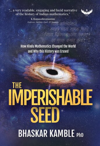 The Imperishable Seed : How Hindu Mathematics Changed the World and Why this History was Erased (PDF/EPUB Version)