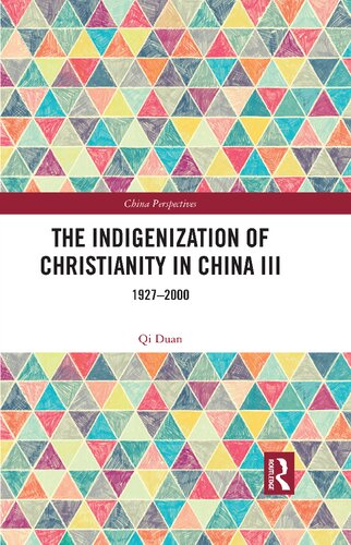 The Indigenization of Christianity in China III: 1927-2000 (PDF/EPUB Version)