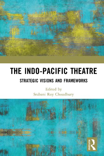 The Indo-Pacific Theatre: Strategic Visions and Frameworks (PDF/EPUB Version)