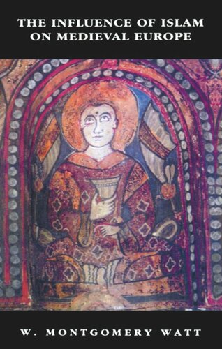 The Influence of Islam on Medieval Europe (PDF/EPUB Version)