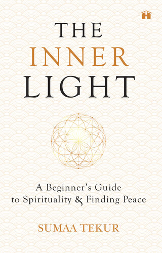 The Inner Light: A Beginner’s Guide to Spirituality and Finding Peace (PDF/EPUB Version)
