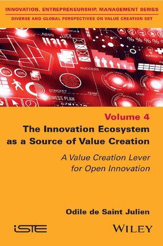 The Innovation Ecosystem as a Source of Value Creation: A Value Creation Lever for Open Innovation (PDF/EPUB Version)