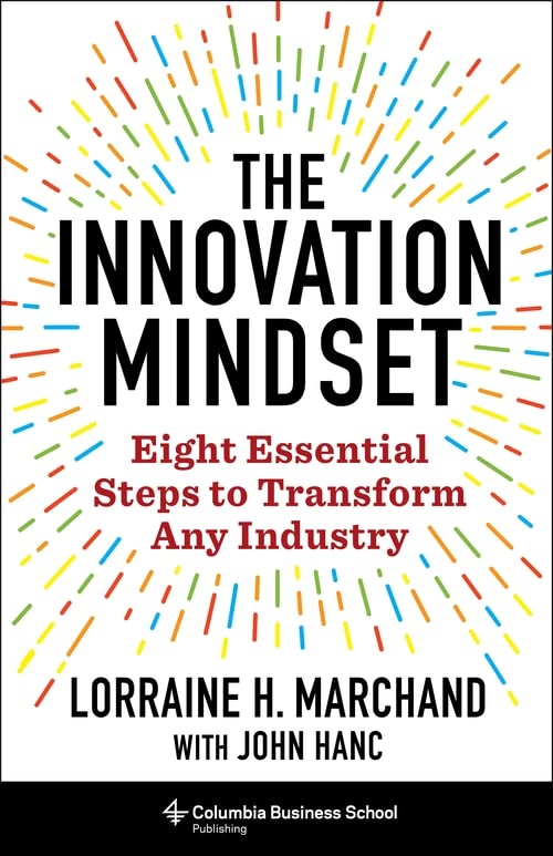 The Innovation Mindset: Eight Essential Steps to Transform Any Industry (PDF/EPUB Version)