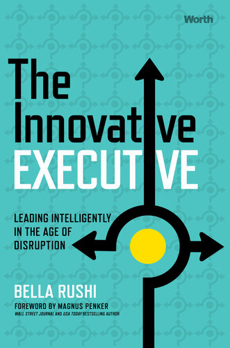 The Innovative Executive: Leading Intelligently in the Age of Disruption (PDF/EPUB Version)