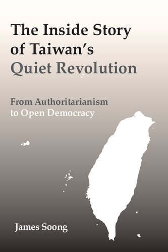 The Inside Story of Taiwan's Quiet Revolution: From Authoritarianism to Open Democracy (PDF/EPUB Version)