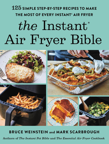 The Instant Air Fryer Bible: 125 Simple Step-by-Step Recipes to Make the Most of Every Instant Air Fryer (PDF/EPUB Version)