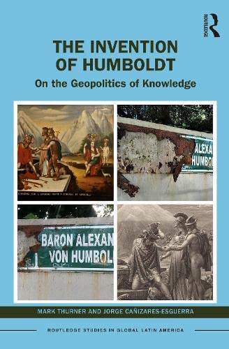The Invention of Humboldt: On the Geopolitics of Knowledge (PDF/EPUB Version)
