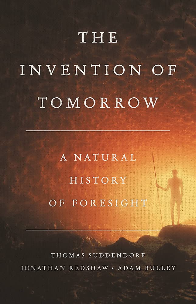 The Invention of Tomorrow: A Natural History of Foresight (PDF/EPUB Version)