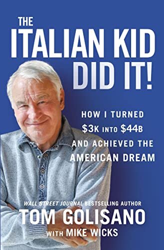 The Italian Kid Did It: How I Turned $3K Into $44B and Achieved the American Dream (PDF/EPUB Version)