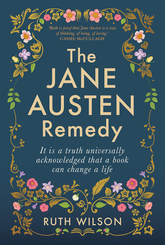 The Jane Austen Remedy: It is a truth universally acknowledged that a book can change a life (PDF/EPUB Version)