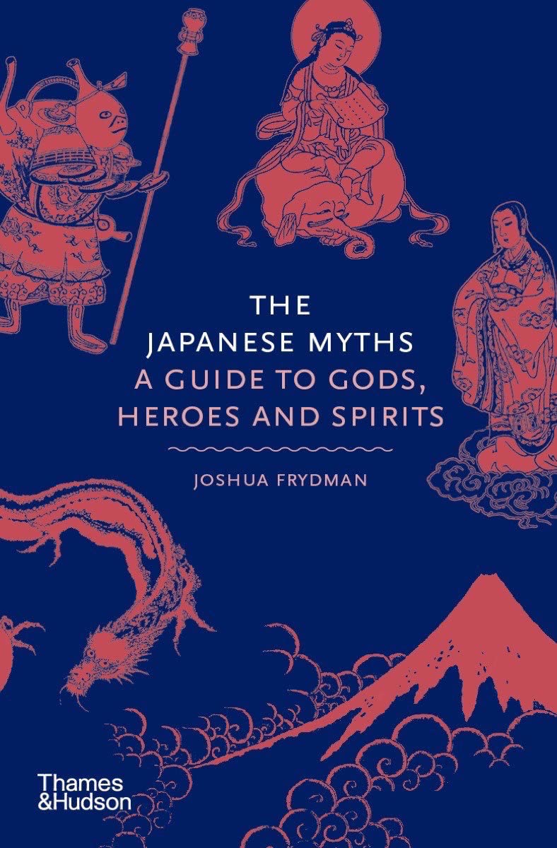 The Japanese Myths: A Guide to Gods, Heroes and Spirits (PDF/EPUB Version)