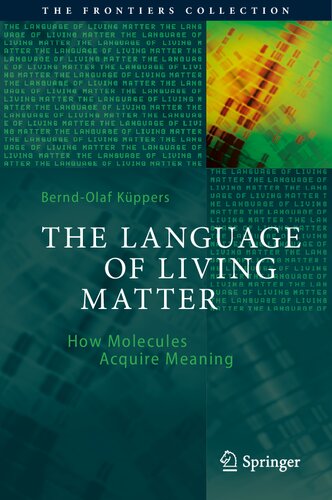 The Language of Living Matter: How Molecules Acquire Meaning (The Frontiers Collection) (PDF/EPUB Version)